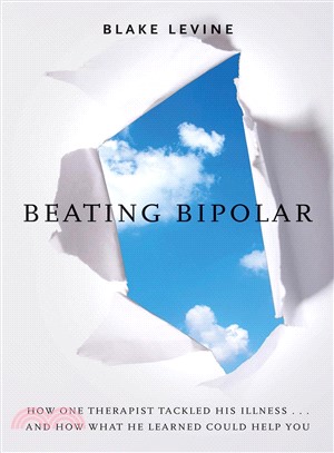 Beating Bipolar—How One Therapist Tackled His Illness... and How What He Learned Could Help You!