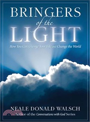 Bringers of the Light ― How You Can Change Your Life and Change the World