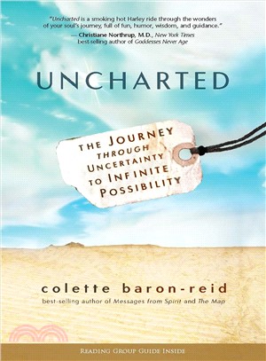 Uncharted :the journey through uncertainty to infinite possibility /