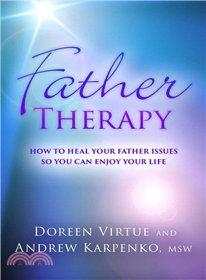 Father therapy :how to heal ...