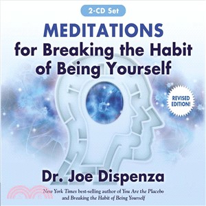 Meditations for Breaking the Habit of Being Yourself