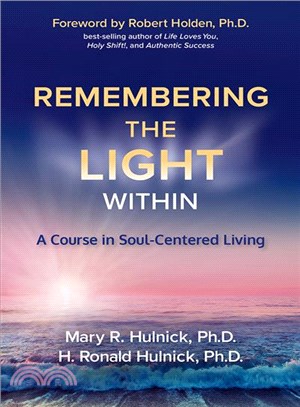 Remembering the Light Within ─ A Course in Soul-Centered Living