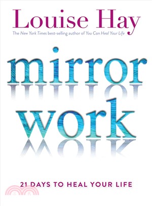 Mirror work :21 days to heal your life /