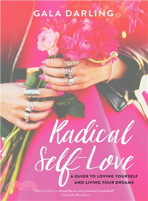 Radical Self-Love ─ A Guide to Loving Yourself and Living Your Dreams