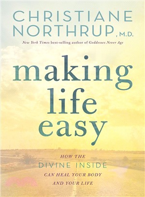 Making Life Easy ─ How the Divine Inside Can Heal Your Body and Your Life