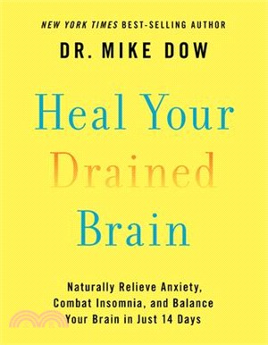 Heal Your Drained Brain ― Naturally Relieve Anxiety, Combat Insomnia, and Balance Your Brain in Just 14 Days