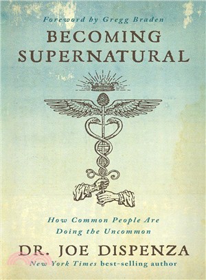 Becoming supernatural :how c...