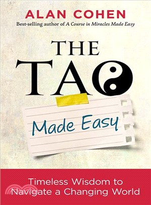 The Tao Made Easy ─ Timeless Wisdom to Navigate a Changing World