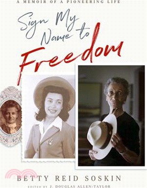 Sign My Name to Freedom ― A Memoir of a Pioneering Life