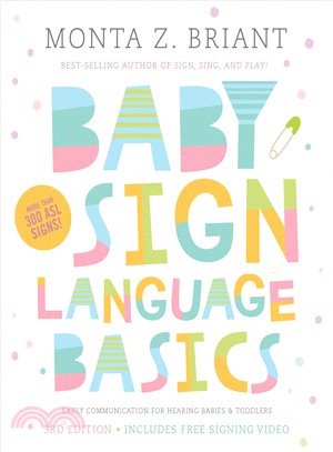 Baby Sign Language Basics ― Early Communication for Hearing Babies and Toddlers