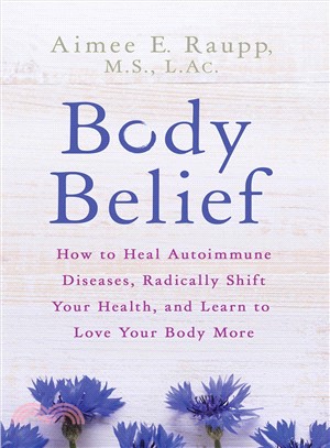 Body belief :how to heal aut...