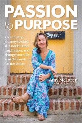 Passion to Purpose ― How to Make a Lasting Impact