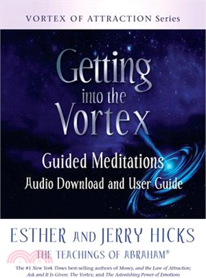 Getting Into the Vortex ― Guided Meditations Audio Download and User Guide