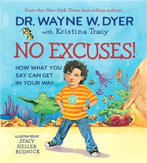 No Excuses!: How What You Say Can Get in Your Way