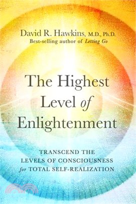 The Highest Level of Enlightenment: Transcend the Levels of Consciousness for Total Self-Realization
