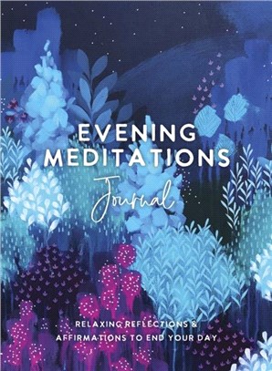 Evening Meditations Journal：Relaxing Reflections & Affirmations to End Your Day