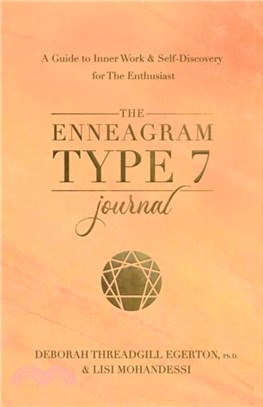 The Enneagram Type 7 Journal：A Guide to Inner Work & Self-Discovery for The Enthusiast