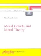 Moral Beliefs and Moral Theory