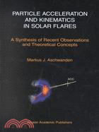 Particle Acceleration and Kinematics in Solar Flares: A Synthesis of Recent Observations and Theoretical Concepts