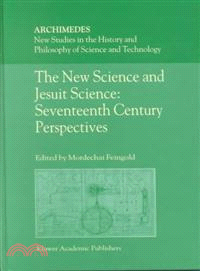 The New Science and Jesuit Science ― Seventeenth Century Perspectives