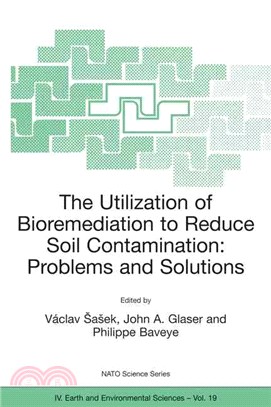 The Utilization of Bioremediation to Reduce Soil Contamination ― Problems and Solutions