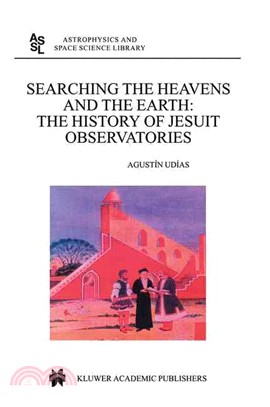 Searching the Heavens and the Earth—The History of Jesuit Observatories