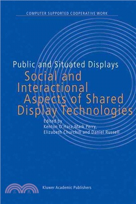 Public and Situated Displays—Social and Interactional Aspects of Shared Display Technologies