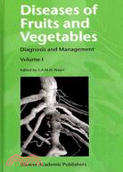 Diseases of Fruits and Vegetables: Diagnosis and Management