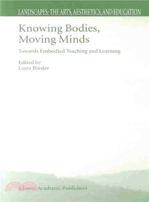 Knowing Bodies, Moving Minds ― Towards Embodied Teaching and Learning