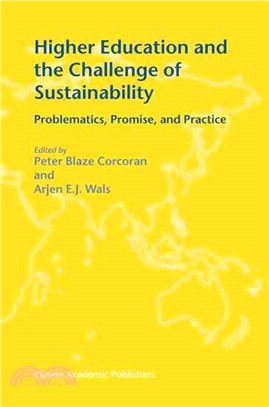 Higher Education and the Challenge of Sustainability ─ Problematics, Promise, and Practice