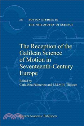 The Reception Of Galilean Science Of Motion In Seventeenth-Century Europe