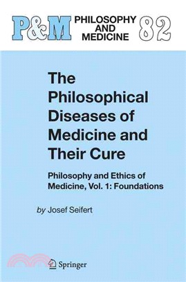 The Philosoophical Diseases of Medicine and Their Cure ― Philosophy and Ethics of Medicine : foundations