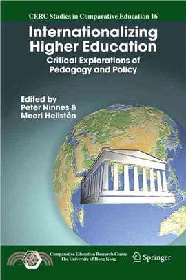 Internationalizing Higher Education ― Critical Explorations of Pedagogy And Policy