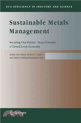 Sustainable Metals Management ― Securing Our Future - Steps Towards a Closed Loop Economy