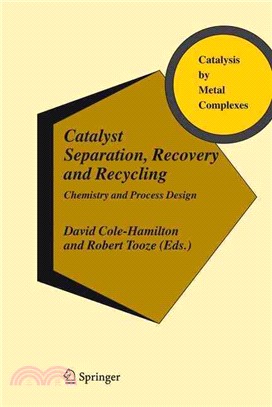 Catalyst Separation, Recovery And Recycling: Chemistry And Process Design