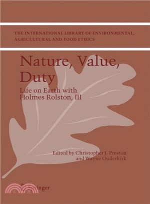 Nature, Value, Duty ― Life on Earth With Holmes Rolston, III