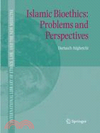 Islamic Bioethics: Problems And Perspectives