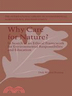 Why Care for Nature? ─ In Search of an Ethical Framework for Environmental Responsibility and Education