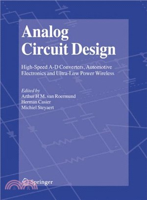 Analog Circuit Design ― High-Speed A-D Converters, Automative Electronics And Ultra-Low Power Wireless