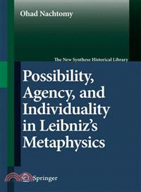 Possibility, Agency And Individuality in Leibniz's Metaphysics