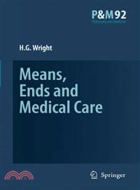 Means, Ends and Medical Care