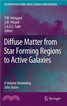Diffuse Matter from Star Forming Regions to Active Galaxies：A Volume Honouring John Dyson