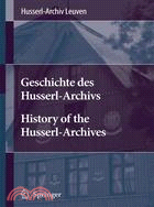 Geschichte Des Husserl-Archivs/History of the Husserl-Archives