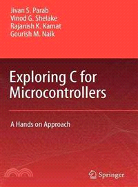 Exploring C for Microcontrollers: A Hands on Approach