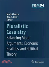 Pluralistic Casuistry ─ Moral Arguments, Economic Realities, and Political Theory