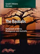 The Baobabs: The Pachycauls of Africa, Madagascar and Australia