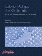 Lab-on-Chips for Cellomics: Micro and Nanotechologies for Life Science