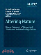 Altering Nature ─ Concepts of 'Nature' and 'The Natural' in Biotechnology Debates
