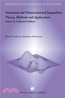 Variational and Hemivariational Inequalities, Theory, Methods and Applications—Unilateral Problems