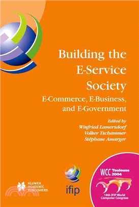 Building The E-service Society: E-commerce, E-business, And E-government